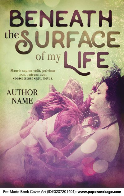 Pre-Made Book Cover ID#0207201401 (Beneath the Surface of My Life)