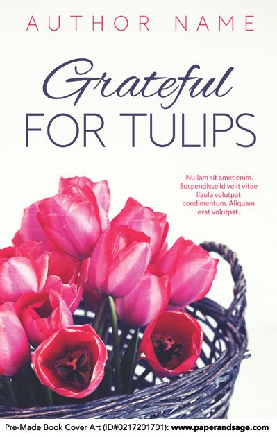 Pre-Made Book Cover ID#0217201701 (Grateful for Tulips)
