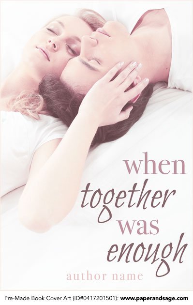 Pre-Made Book Cover ID#0417201501 (When Together Was Enough)