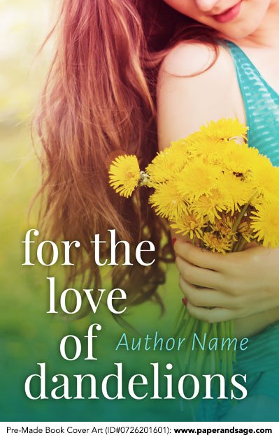 Pre-Made Book Cover ID#0726201601 (For the Love of Dandelions)