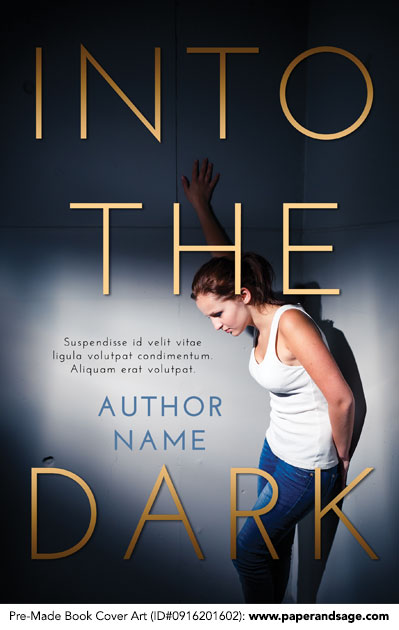 Premade Book Cover #0916201602 (Into The Dark) – Paper And Sage