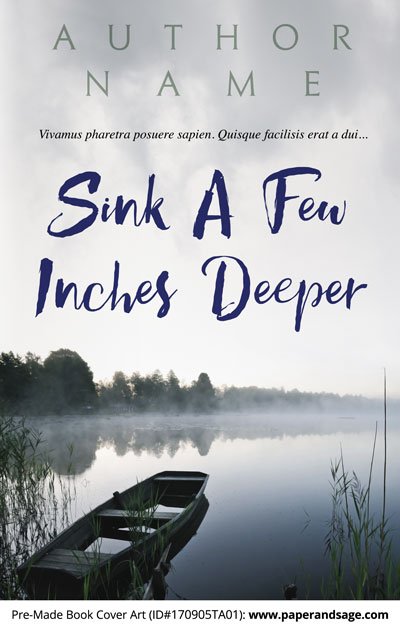 Pre-Made Book Cover ID#170905TA01 (Sink a Few Inches Deeper)