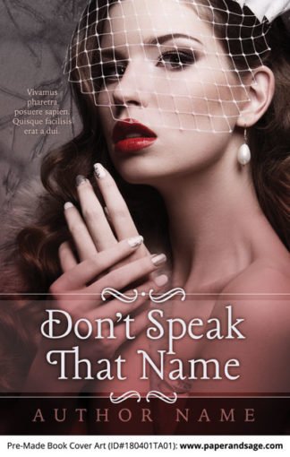 Pre-Made Book Cover ID#180401TA01 (Don't Speak that Name)