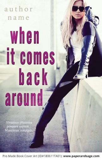 Pre-Made Book Cover ID#180611TA01 (When it Comes Back Around)