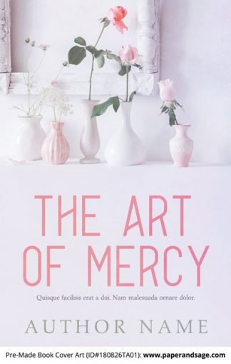 Pre-Made Book Cover ID#180826TA01 (The Art of Mercy)