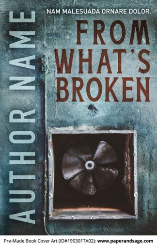 Pre-Made Book Cover ID#190301TA02 (From What's Broken)