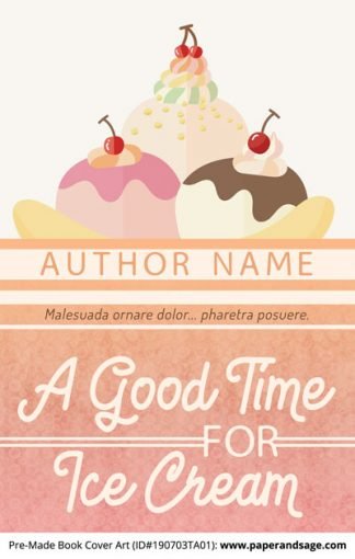 Pre-Made Book Cover ID#190703TA01 (A Good Time for Ice Cream)