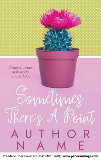 Pre-Made Book Cover ID#191015TA01 (Sometimes There's a Point)