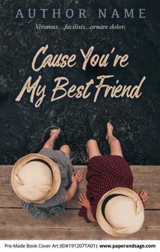 Pre-Made Book Cover ID#191207TA01 (Cause You're My Best Friend)
