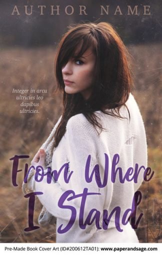 Pre-Made Book Cover ID#200612TA01 (From Where I Stand)