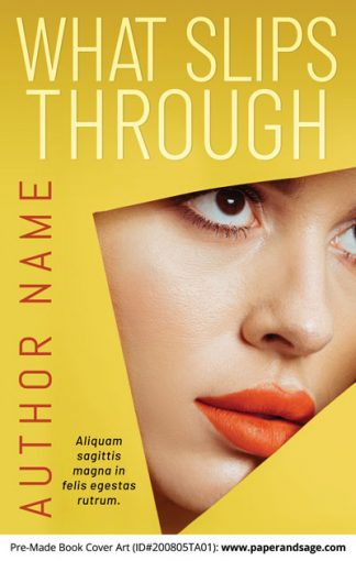 Pre-Made Book Cover ID#200805TA01 (What Slips Through)