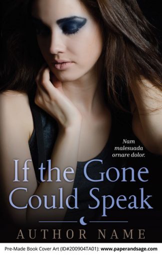 Pre-Made Book Cover ID#200904TA01 (If the Gone Could Speak)