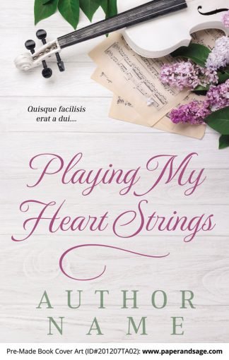 Pre-Made Book Cover ID#201207TA02 (Playing My Heart Strings)
