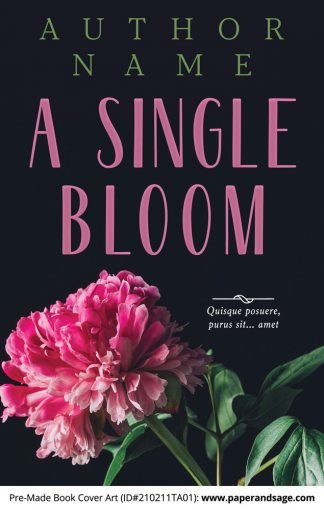Pre-Made Book Cover ID#210211TA01 (A Single Bloom)
