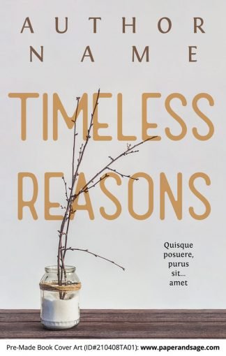 Pre-Made Book Cover ID#210408TA01 (Timeless Reasons)