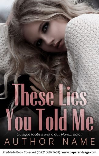 Pre-Made Book Cover ID#210607TA01 (These Lies You Told Me)