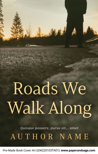 PreMade Book Cover ID#220103TA01 (Roads We Walk Along)